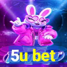 5u bet